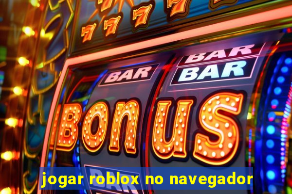 jogar roblox no navegador